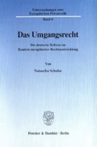 cover of the book Das Umgangsrecht: Die deutsche Reform im Kontext europäischer Rechtsentwicklung