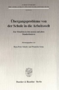 cover of the book Übergangsprobleme von der Schule in die Arbeitswelt: Zur Situation in den neuen und alten Bundesländern