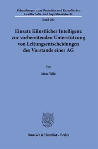 cover of the book Einsatz Künstlicher Intelligenz zur vorbereitenden Unterstützung von Leitungsentscheidungen des Vorstands einer AG