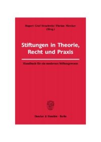 cover of the book Stiftungen in Theorie, Recht und Praxis: Handbuch für ein modernes Stiftungswesen