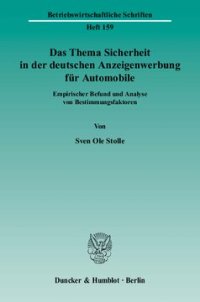 cover of the book Das Thema Sicherheit in der deutschen Anzeigenwerbung für Automobile: Empirischer Befund und Analyse von Bestimmungsfaktoren