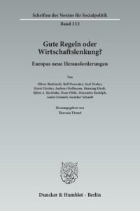 cover of the book Gute Regeln oder Wirtschaftslenkung?: Europas neue Herausforderungen