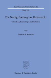 cover of the book Die Nachgründung im Aktienrecht: Tatbestand, Rechtsfolgen und Verfahren