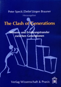 cover of the book The Clash of Generations: Wissens- und Erfahrungstransfer zwischen Generationen