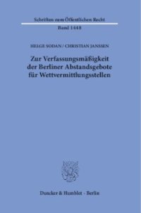 cover of the book Zur Verfassungsmäßigkeit der Berliner Abstandsgebote für Wettvermittlungsstellen