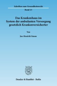 cover of the book Das Krankenhaus im System der ambulanten Versorgung gesetzlich Krankenversicherter