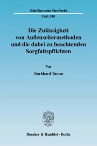 cover of the book Die Zulässigkeit von Außenseitermethoden und die dabei zu beachtenden Sorgfaltspflichten