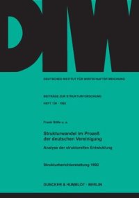 cover of the book Strukturwandel im Prozeß der deutschen Vereinigung: Analyse der strukturellen Entwicklung. Strukturberichterstattung 1992