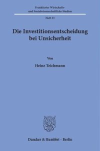 cover of the book Die Investitionsentscheidung bei Unsicherheit