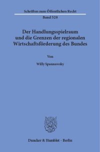 cover of the book Der Handlungsspielraum und die Grenzen der regionalen Wirtschaftsförderung des Bundes