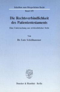 cover of the book Die Rechtsverbindlichkeit des Patiententestaments: Eine Untersuchung aus zivilrechtlicher Sicht