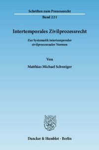 cover of the book Intertemporales Zivilprozessrecht: Zur Systematik intertemporaler zivilprozessualer Normen