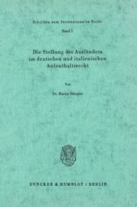 cover of the book Die Stellung des Ausländers im deutschen und italienischen Aufenthaltsrecht