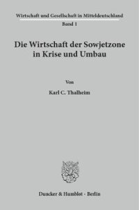 cover of the book Die Wirtschaft der Sowjetzone in Krise und Umbau