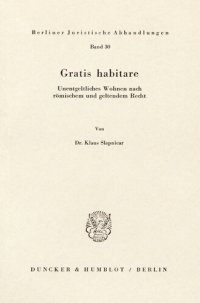 cover of the book Gratis habitare: Unentgeltliches Wohnen nach römischem und geltendem Recht