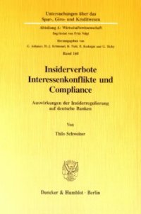 cover of the book Insiderverbote, Interessenkonflikte und Compliance: Auswirkungen der Insiderregulierung auf deutsche Banken