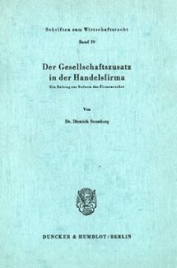 cover of the book Der Gesellschaftszusatz in der Handelsfirma: Ein Beitrag zur Reform des Firmenrechts