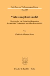 cover of the book Verfassungskontinuität: Kontinuitäts- und Diskontinuitätsaussagen der deutschen Verfassungen vom Alten Reich bis 1849