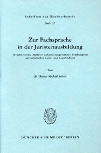 cover of the book Zur Fachsprache in der Juristenausbildung: Sprachkritische Analysen anhand ausgewählter Textbeispiele aus juristischen Lehr- und Lernbüchern