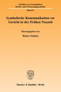 cover of the book Symbolische Kommunikation vor Gericht in der Frühen Neuzeit