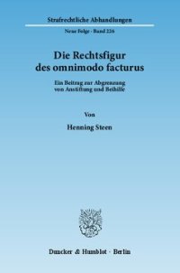 cover of the book Die Rechtsfigur des omnimodo facturus: Ein Beitrag zur Abgrenzung von Anstiftung und Beihilfe