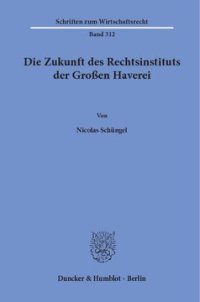 cover of the book Die Zukunft des Rechtsinstituts der Großen Haverei