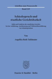 cover of the book Schiedsspruch und staatliche Gerichtsbarkeit: Rolle und Funktion des staatlichen Gerichts bei der Aufhebung, Anerkennung und Vollstreckbarerklärung von Schiedssprüchen