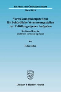 cover of the book Vermessungskompetenzen für behördliche Vermessungsstellen zur Erfüllung eigener Aufgaben: Rechtsprobleme im amtlichen Vermessungswesen