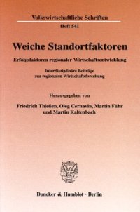 cover of the book Weiche Standortfaktoren: Erfolgsfaktoren regionaler Wirtschaftsentwicklung. Interdisziplinäre Beiträge zur regionalen Wirtschaftsforschung