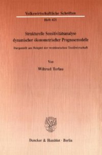 cover of the book Strukturelle Sensitivitätsanalyse dynamischer ökonometrischer Prognosemodelle: Dargestellt am Beispiel der westdeutschen Textilwirtschaft