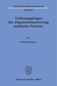 cover of the book Verfassungsfragen der Allgemeinfinanzierung politischer Parteien