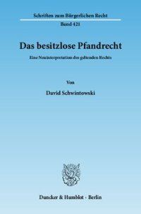 cover of the book Das besitzlose Pfandrecht: Eine Neuinterpretation des geltenden Rechts