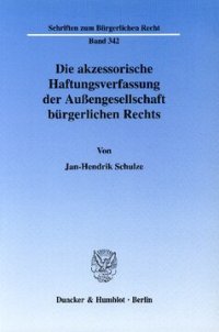 cover of the book Die akzessorische Haftungsverfassung der Außengesellschaft bürgerlichen Rechts