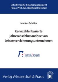 cover of the book Kennzahlenbasierte Jahresabschlussanalyse von Lebensversicherungsunternehmen