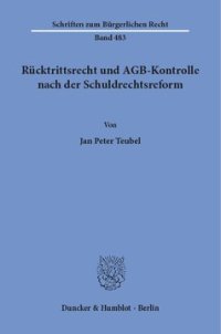 cover of the book Rücktrittsrecht und AGB-Kontrolle nach der Schuldrechtsreform