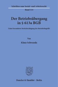 cover of the book Der Betriebsübergang in § 613a BGB: Unter besonderer Berücksichtigung des Betriebsbegriffs