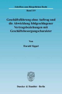 cover of the book Geschäftsführung ohne Auftrag und die Abwicklung fehlgeschlagener Vertragsbeziehungen mit Geschäftsbesorgungscharakter