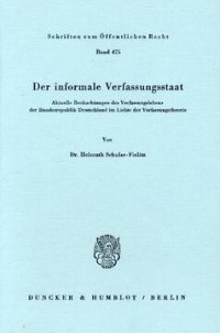 cover of the book Der informale Verfassungsstaat: Aktuelle Beobachtungen des Verfassungslebens der Bundesrepublik Deutschland im Lichte der Verfassungstheorie