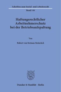 cover of the book Haftungsrechtlicher Arbeitnehmerschutz bei der Betriebsaufspaltung