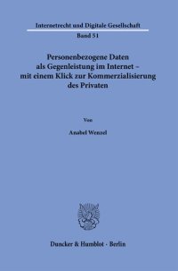 cover of the book Personenbezogene Daten als Gegenleistung im Internet – mit einem Klick zur Kommerzialisierung des Privaten