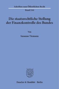 cover of the book Die staatsrechtliche Stellung der Finanzkontrolle des Bundes