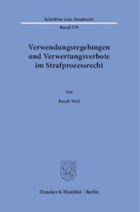 cover of the book Verwendungsregelungen und Verwertungsverbote im Strafprozessrecht