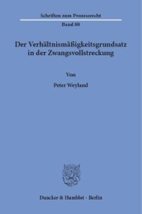 cover of the book Der Verhältnismäßigkeitsgrundsatz in der Zwangsvollstreckung