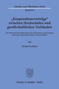 cover of the book »Kooperationsverträge« zwischen Hochschulen und gesellschaftlichen Verbänden: Die Abkommen der Hochschulen mit Arbeitnehmerorganisationen in Bremen, Oldenburg, Bochum und Saarbrücken