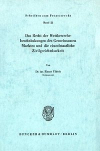 cover of the book Das Recht der Wettbewerbsbeschränkungen des Gemeinsamen Marktes und die einzelstaatliche Zivilgerichtsbarkeit