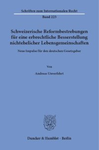 cover of the book Schweizerische Reformbestrebungen für eine erbrechtliche Besserstellung nichtehelicher Lebensgemeinschaften: Neue Impulse für den deutschen Gesetzgeber