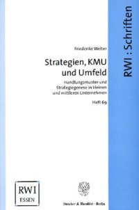 cover of the book Strategien, KMU und Umfeld: Handlungsmuster und Strategiegenese in kleinen und mittleren Unternehmen