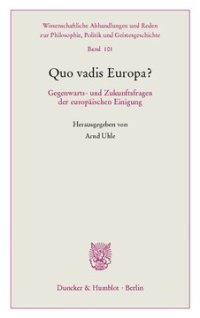 cover of the book Quo vadis Europa?: Gegenwarts- und Zukunftsfragen der europäischen Einigung