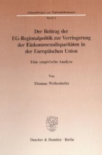 cover of the book Der Beitrag der EG-Regionalpolitik zur Verringerung der Einkommensdisparitäten in der Europäischen Union: Eine empirische Analyse