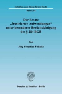 cover of the book Der Ersatz »frustrierter Aufwendungen« unter besonderer Berücksichtigung des § 284 BGB